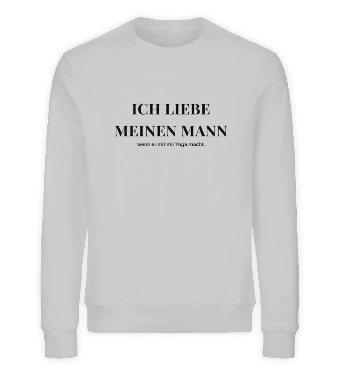 Ich liebe meinen Mann Bio Sweatshirt Unisex